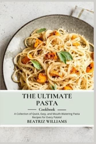 The Ultimate Pasta Cookbook