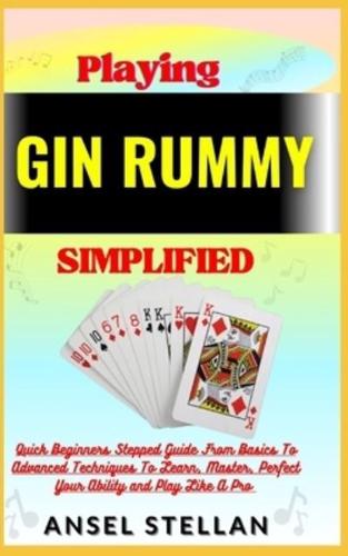 Playing GIN RUMMY Simplified