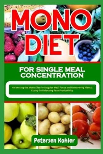 Mono Diet for Single Meal Concentration