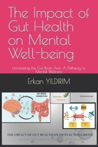The Impact of Gut Health on Mental Well-Being
