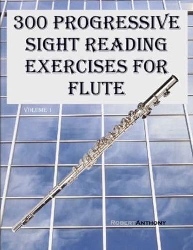 300 Progressive Sight Reading Exercises for Flute