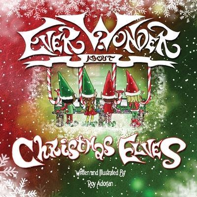 Ever Wonder About Christmas Elves