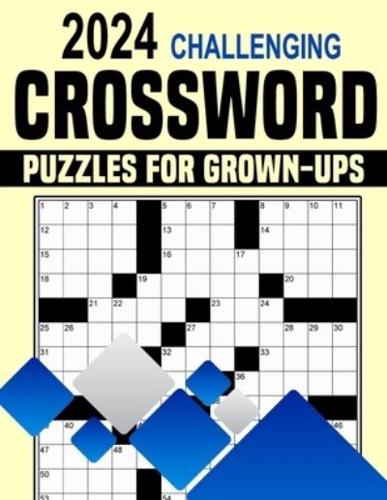 2024 Challenging Crossword Puzzles For Grown-Ups