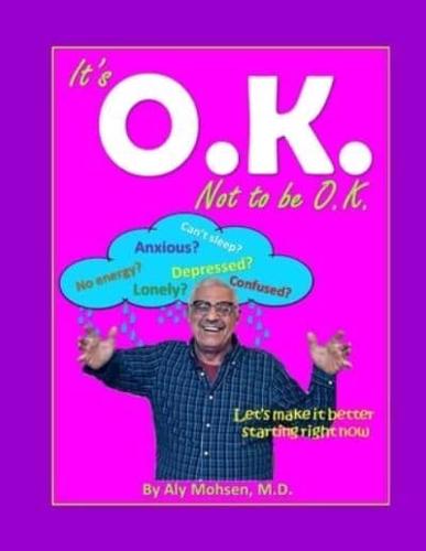 It Is OKAY NOT to Be OKEY