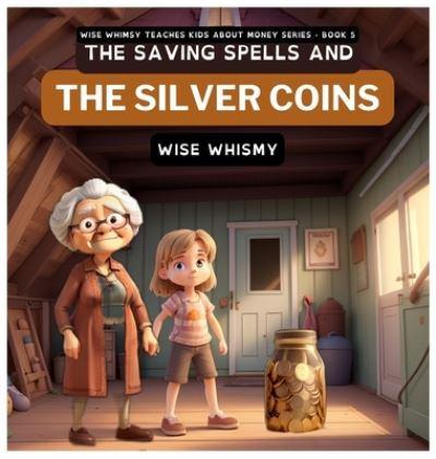 The Saving Spells and The Silver Coins