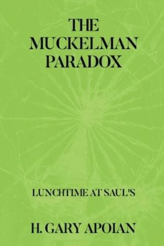 The Muckelman Paradox