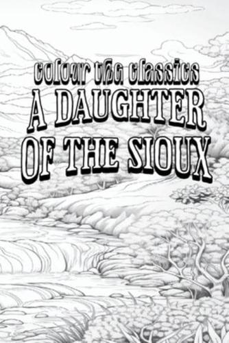 A Daughter of the Sioux