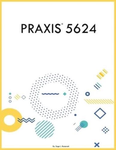 Praxis 5624