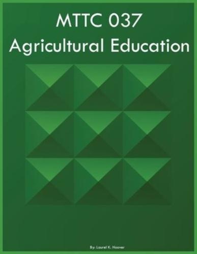 MTTC 037 Agricultural Education