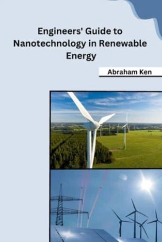 Engineers' Guide to Nanotechnology in Renewable Energy