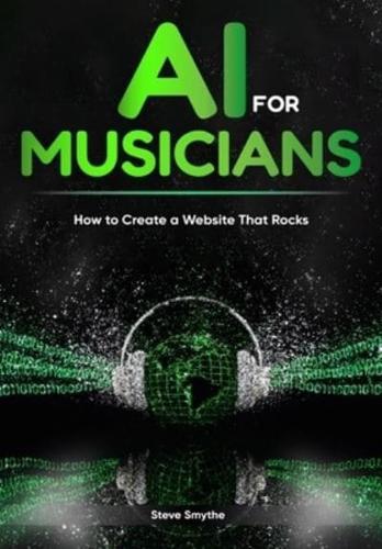 AI For Musicians - How to Create a Website That Rocks