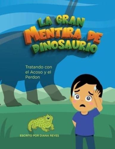 La Gran Mentira De Dinosaurio