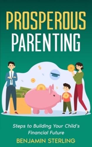 Prosperous Parenting