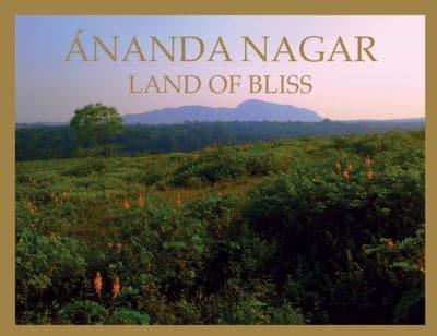 Ananda Nagar, Land of Bliss
