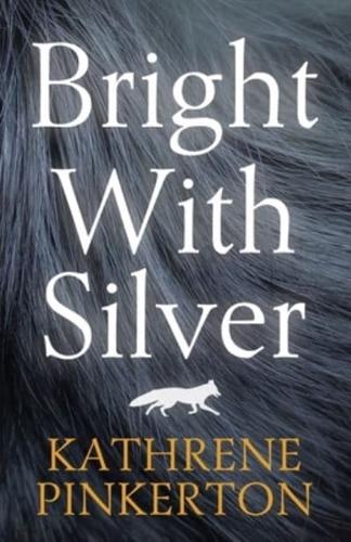 Bright With Silver
