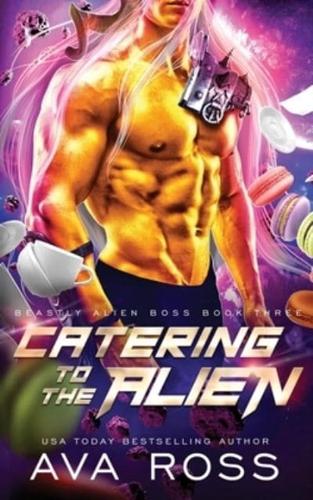 Catering to the Alien