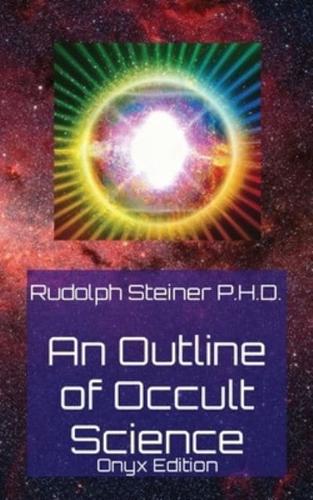 An Outline of Occult Science