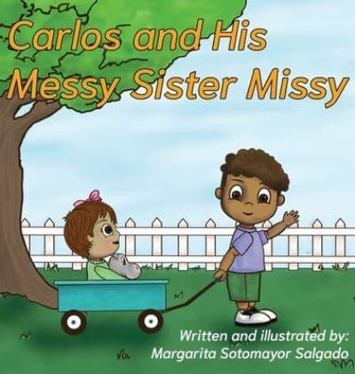 Carlos and His Messy Sister Missy