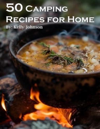 50 Camping Recipes for Home