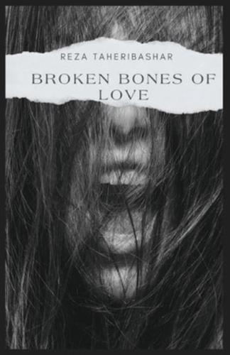 Broken Bones Of Love