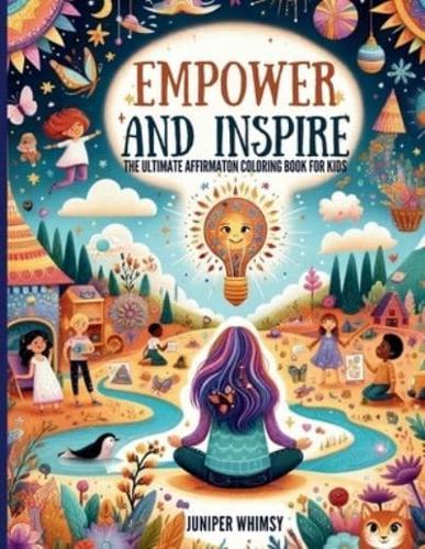 Empower and Inspire