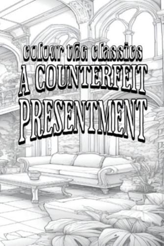 A Counterfeit Presentment