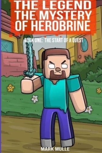 The Legend The Mystery of Herobrine Book One