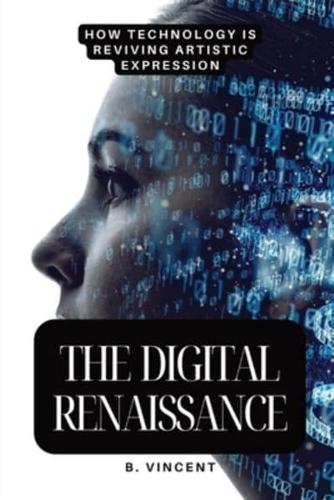 The Digital Renaissance