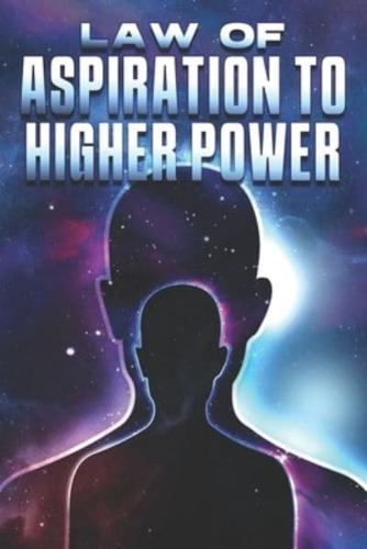 Law of Aspiration to Higher Power