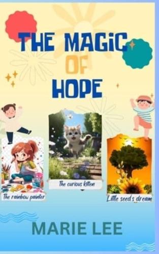 "The Magic of Hope"