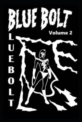 Blue Bolt Volume 2