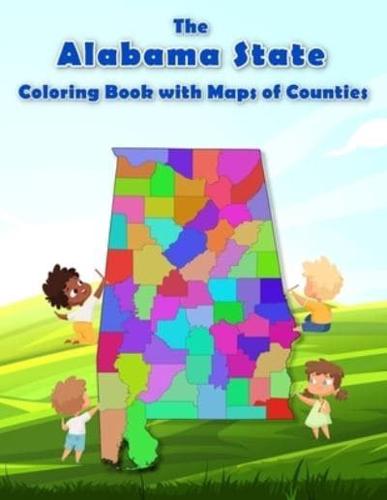 The Alabama State Coloring Book With Maps of Counties