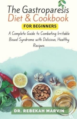 The Gastroparesis Diet & Cookbook For Beginners