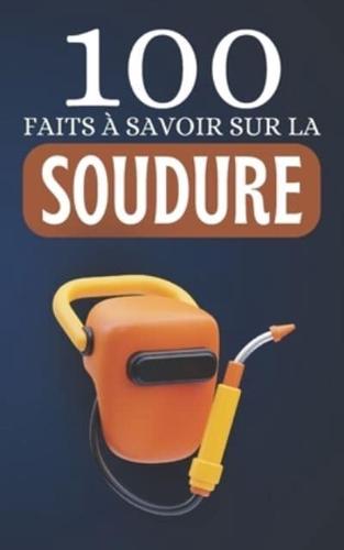 100 Faits À Savoir Sur La Soudure