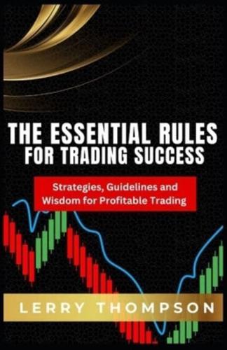 The Essential Rules For Trading Success