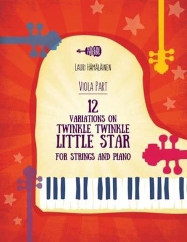 12 Variations on Twinkle, Twinkle, Little Star for Strings and Piano