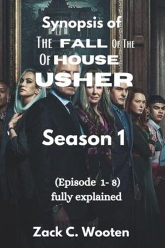 Synopsis of the Fall of the House of Usher Season 1