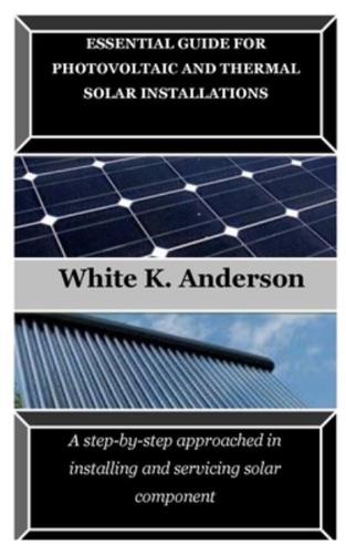 Essential Guide for Photovoltaic and Thermal Solar Installations