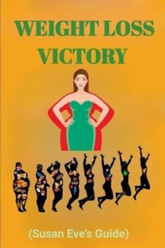 Weight Loss Victory by Susan Eve