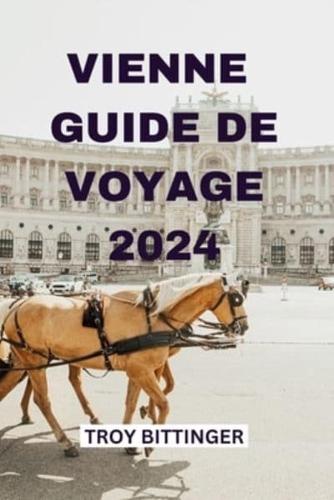 Vienne Guide De Voyage 2024