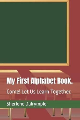 My First Alphabet Book.