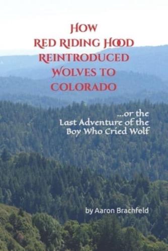 How Red Riding Hood Reintroduced Wolves to Colorado