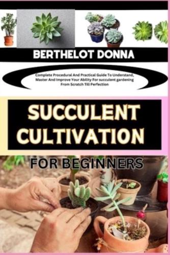 Succulent Cultivation for Beginners