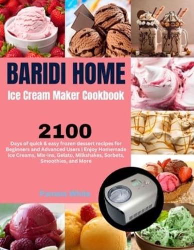 Baridi Home Ice Cream Maker Cookbook