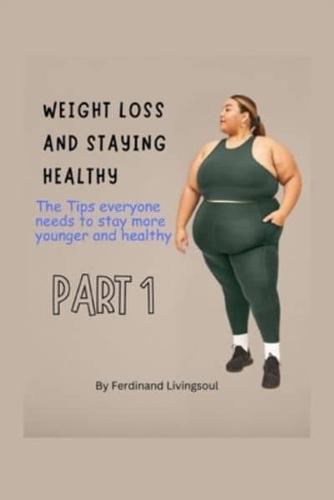 Weight Loss and Staying Healthy