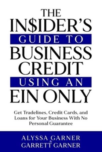The Insider's Guide to Business Credit Using an EIN Only
