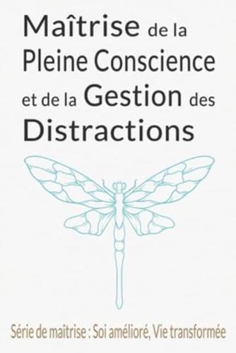 Maîtrise De La Pleine Conscience Et De La Gestion Des Distractions