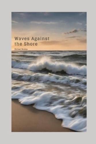 Waves Against the Shore