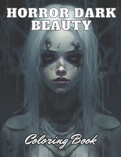 Horror Dark Beauty Coloring Book for Adult