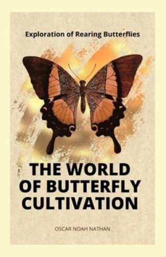 The World of Butterfly Cultivation